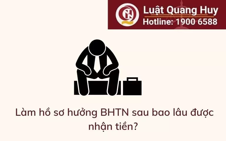 Làm hồ sơ hưởng BHTN sau bao lâu được nhận tiền?